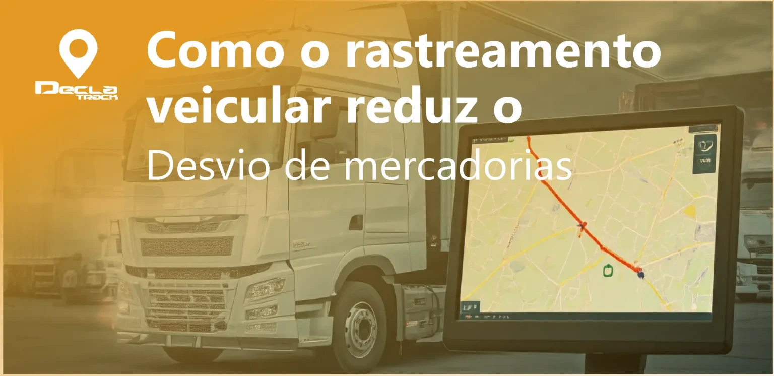 Como o rastreamento veicular reduz o desvio de mercadorias