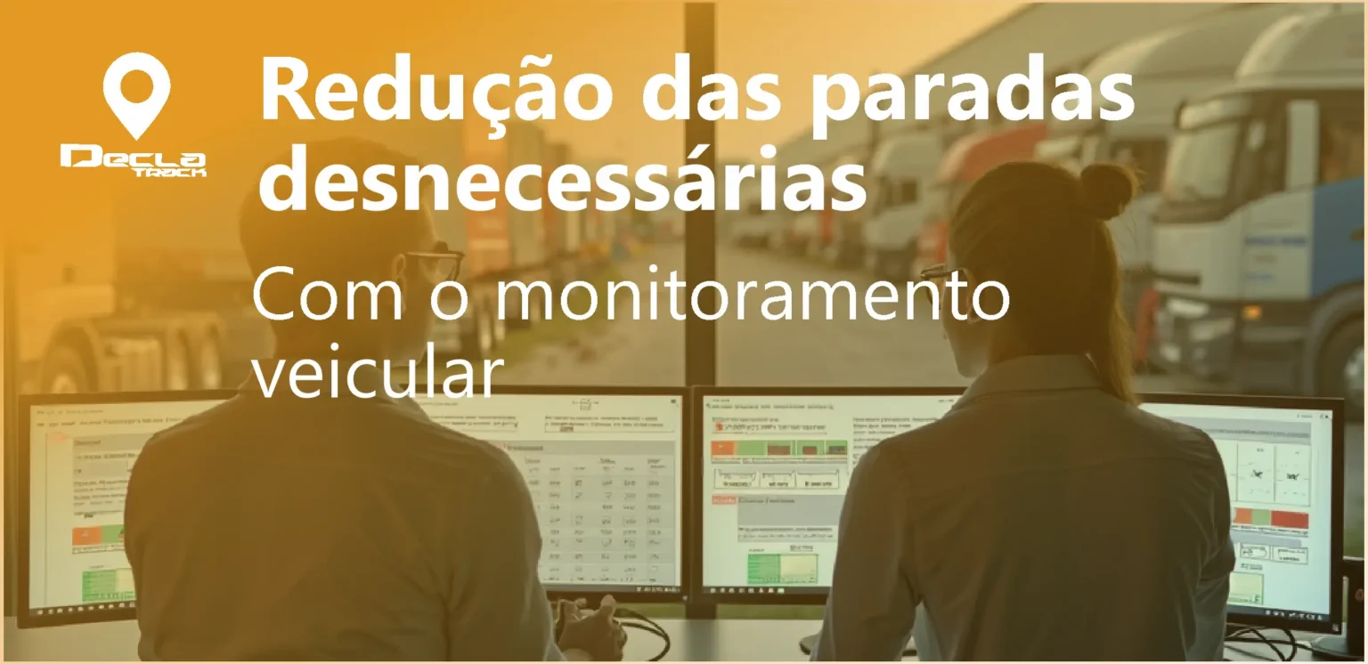 Redução das paradas desnecessárias com o monitoramento veicular