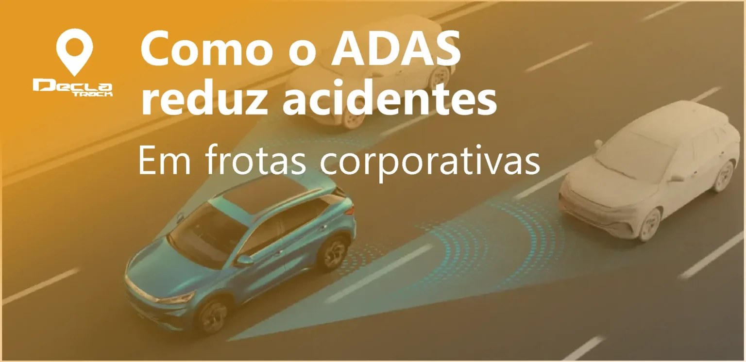 Como o Adas reduz acidentes em frotas coorporativas